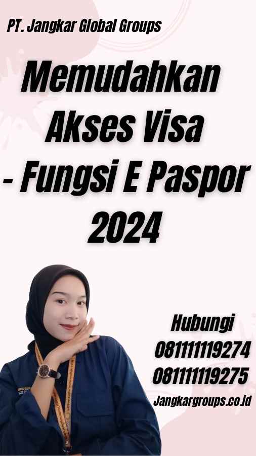 Memudahkan Akses Visa - Fungsi E Paspor 2024