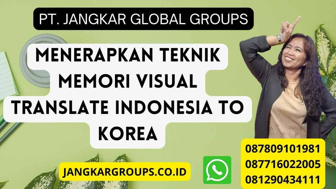 Menerapkan teknik memori visual Translate Indonesia To Korea