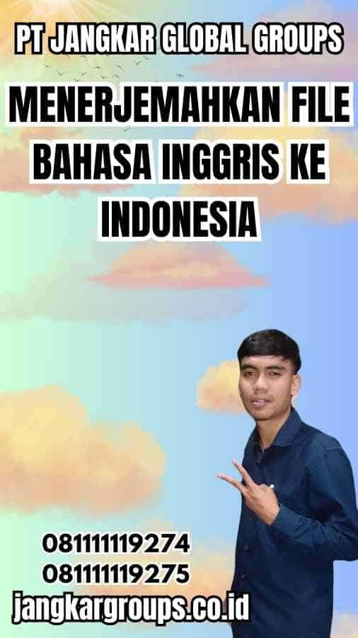 Menerjemahkan File Bahasa Inggris ke Indonesia