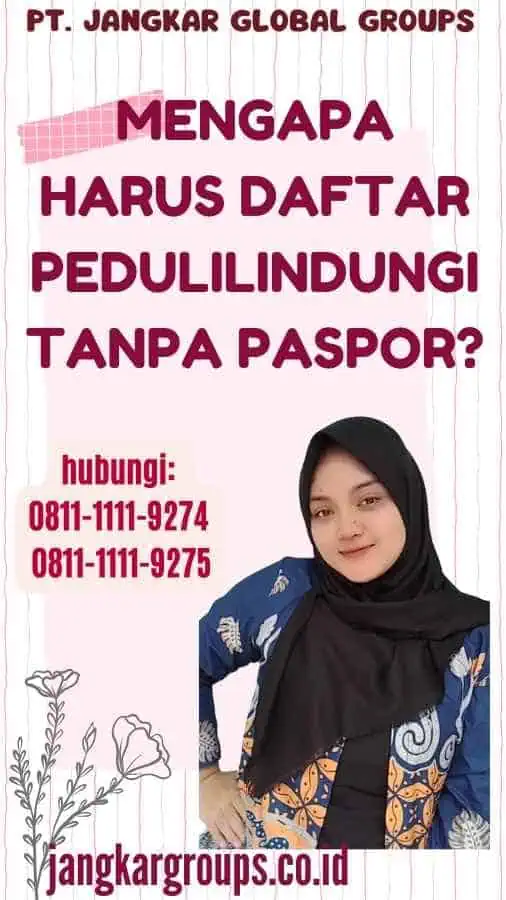 Mengapa Harus Daftar Pedulilindungi Tanpa Paspor