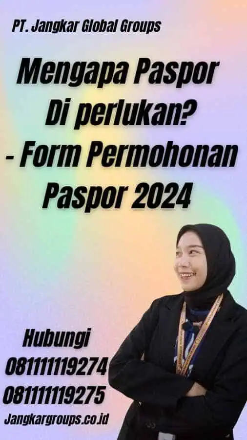 Mengapa Paspor Di perlukan? - Form Permohonan Paspor 2024