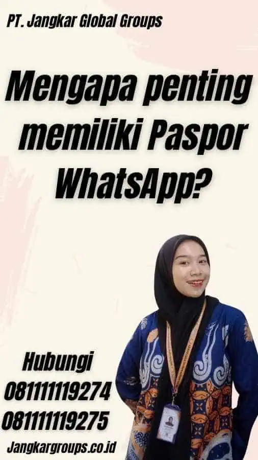 Mengapa penting memiliki Paspor WhatsApp?