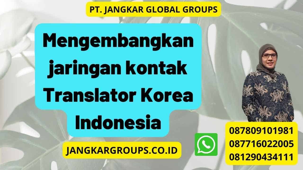 Mengembangkan jaringan kontak Translator Korea Indonesia