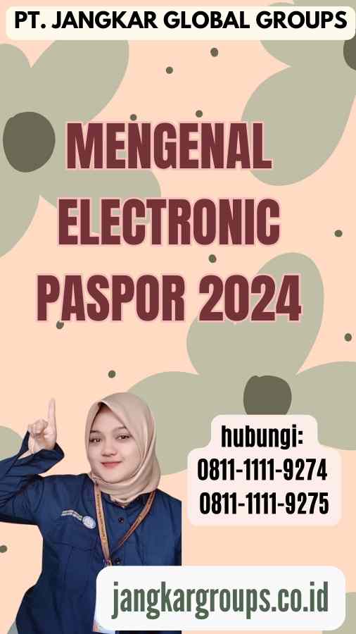 Mengenal Electronic Paspor 2024