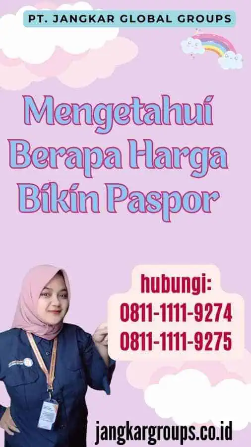 Mengetahui Berapa Harga Bikin Paspor