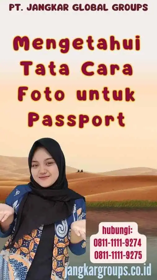 Mengetahui Tata Cara Foto untuk Passport