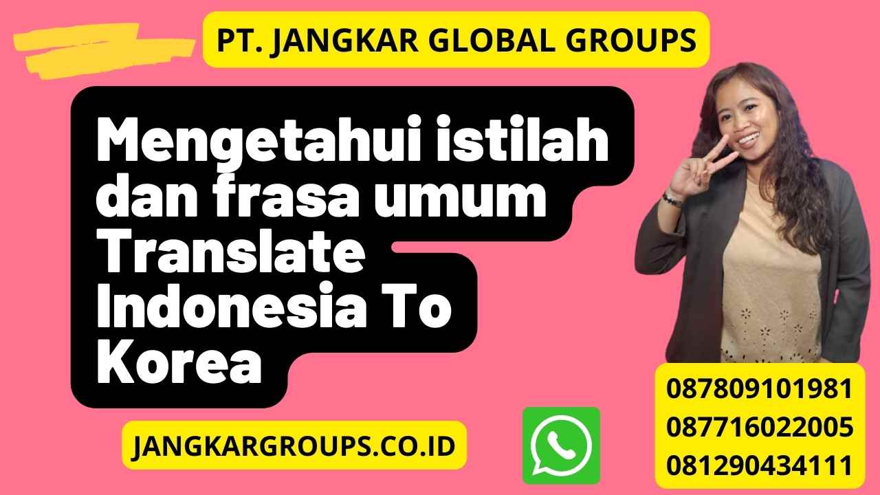 Mengetahui istilah dan frasa umum Translate Indonesia To Korea