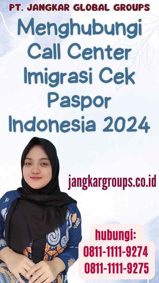 Menghubungi Call Center Imigrasi Cek Paspor Indonesia 2024