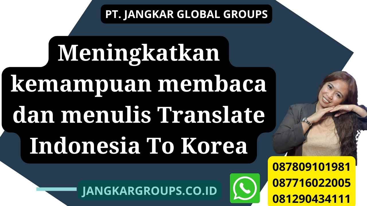 Meningkatkan kemampuan membaca dan menulis Translate Indonesia To Korea