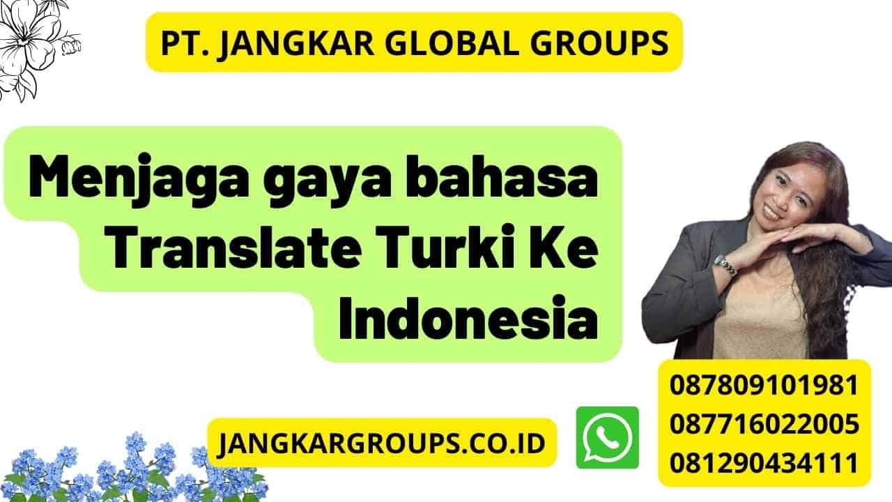 Menjaga gaya bahasa Translate Turki Ke Indonesia