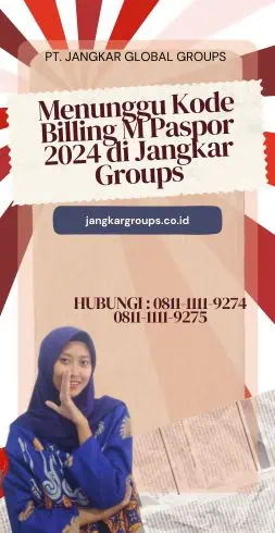 Menunggu Kode Billing M Paspor 2024 di Jangkar Groups