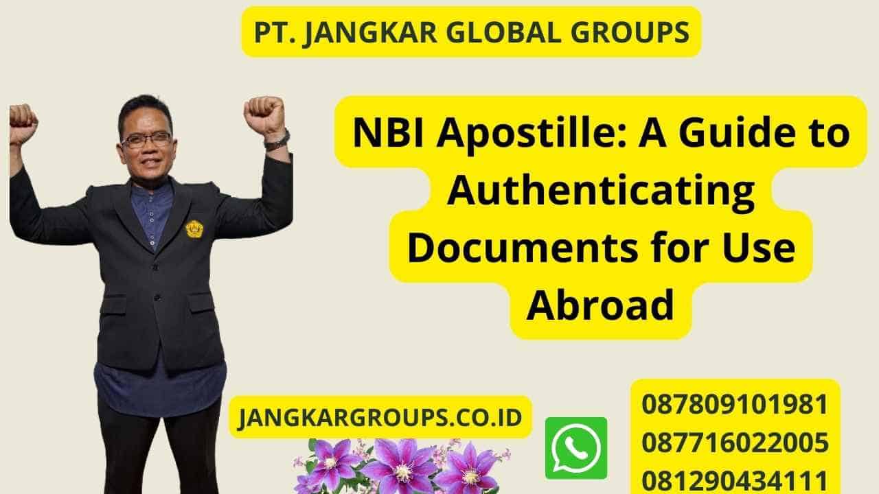 NBI Apostille: A Guide to Authenticating Documents for Use Abroad