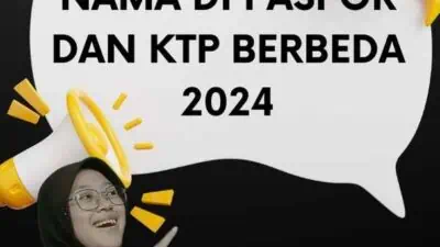 Nama Di Paspor Dan Ktp Berbeda 2024