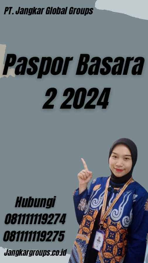 Paspor Basara 2 2024