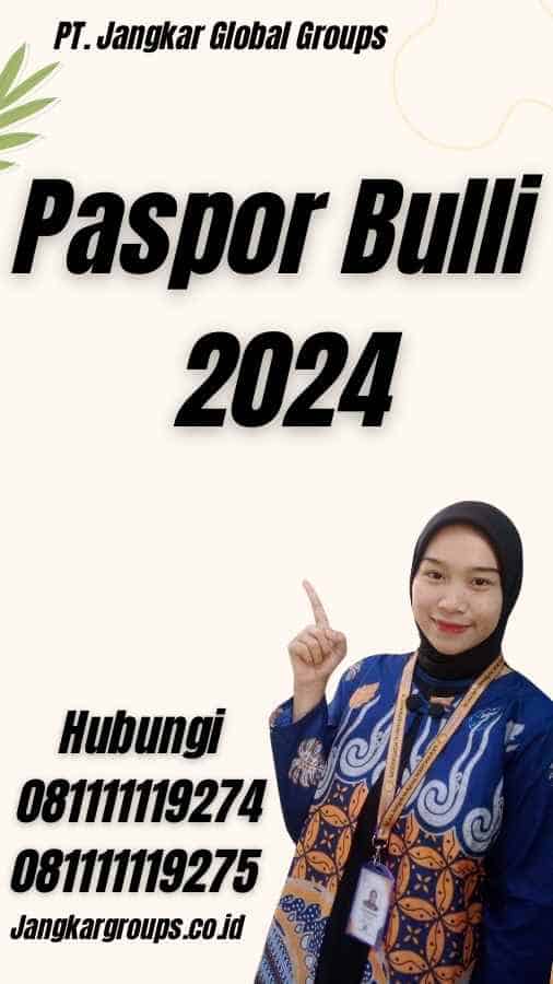 Paspor Bulli 2024