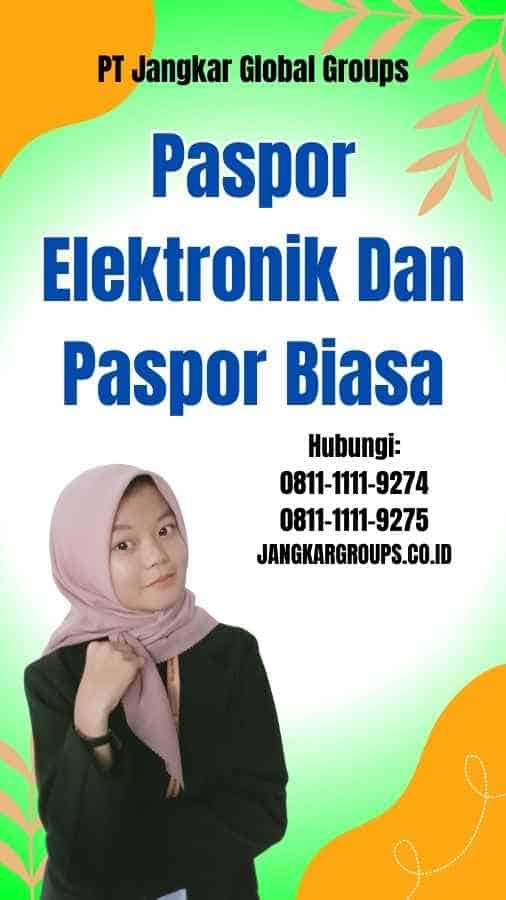 Paspor Elektronik Dan Paspor Biasa