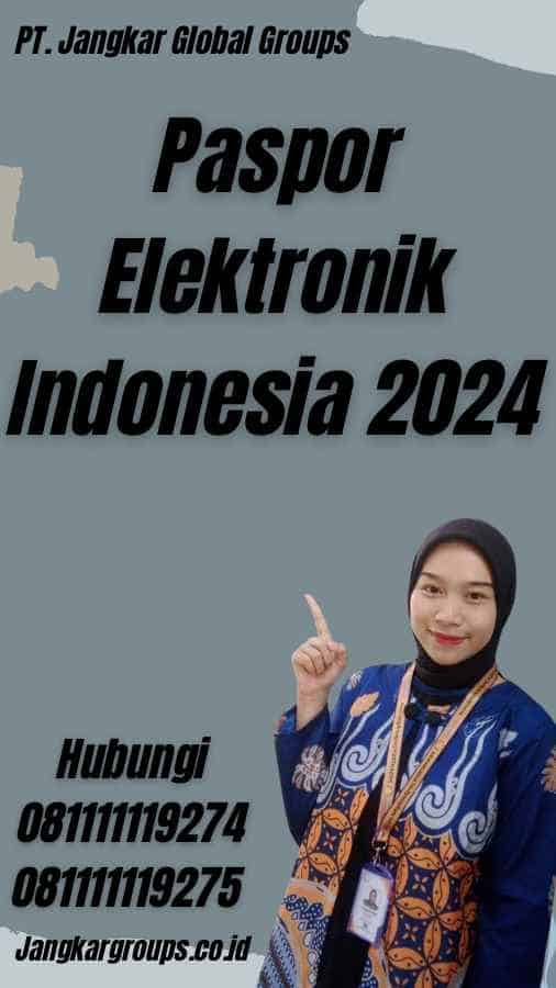 Paspor Elektronik Indonesia 2024