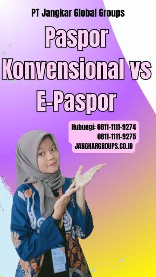 Paspor Konvensional vs E-Paspor