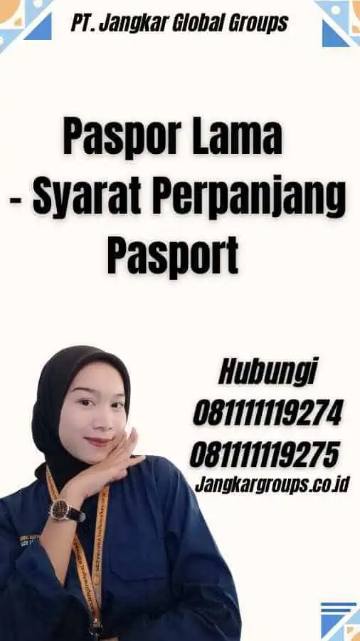 Paspor Lama - Syarat Perpanjang Pasport