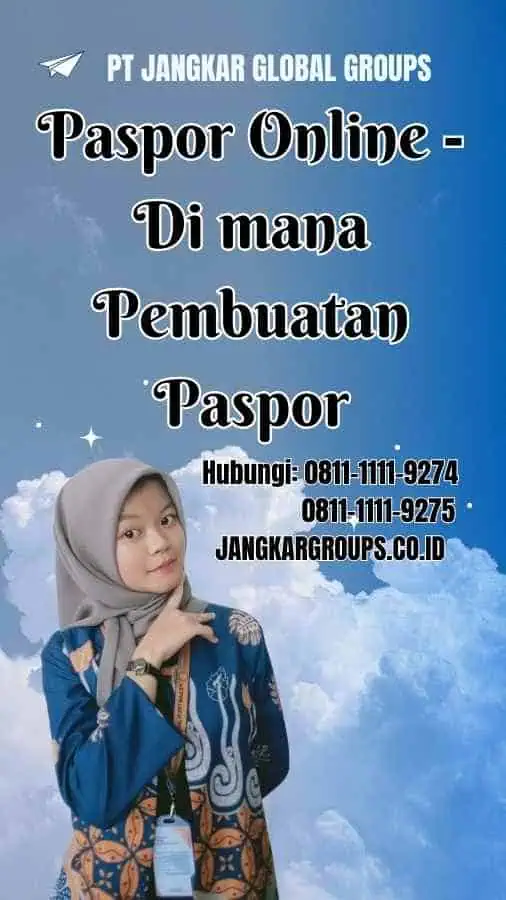 Paspor Online Di mana Pembuatan Paspor