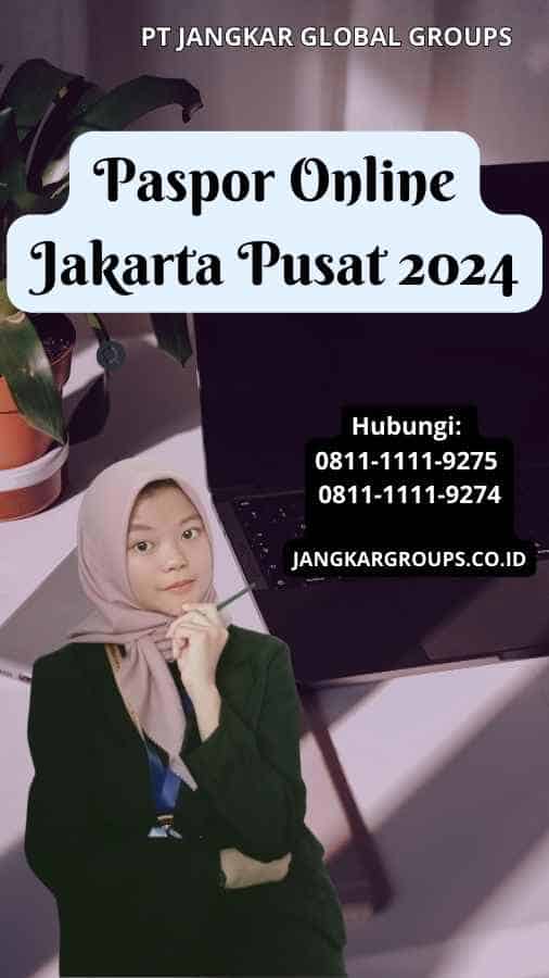 Paspor Online Jakarta Pusat 2024