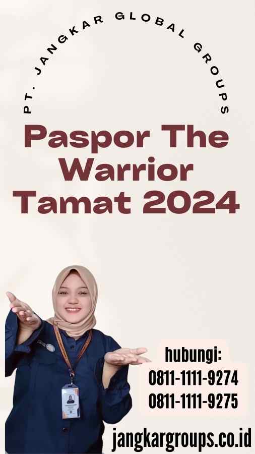 Paspor The Warrior Tamat 2024