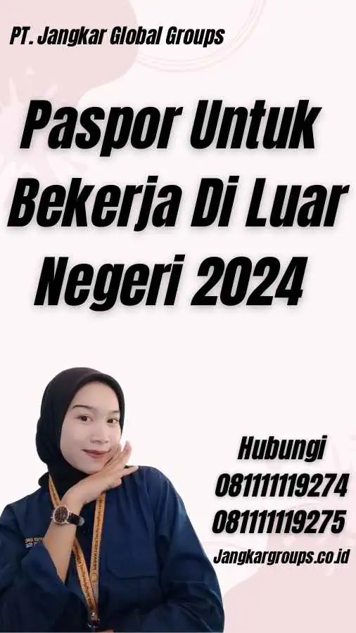 Paspor Untuk Bekerja Di Luar Negeri 2024