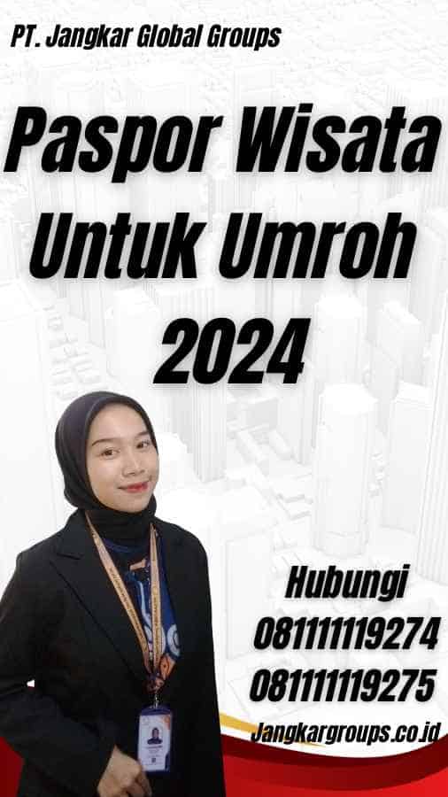 Paspor Wisata Untuk Umroh 2024