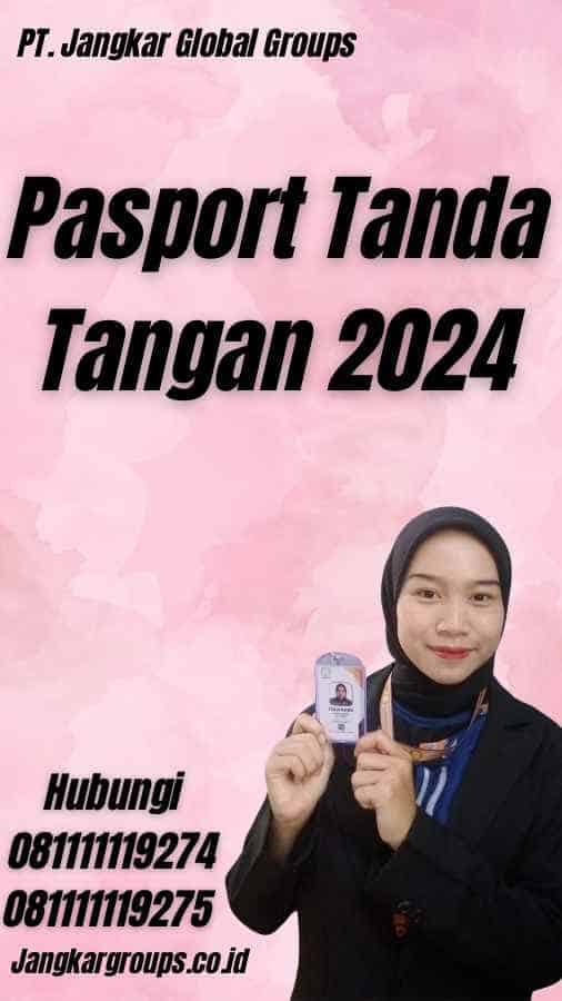 Pasport Tanda Tangan 2024