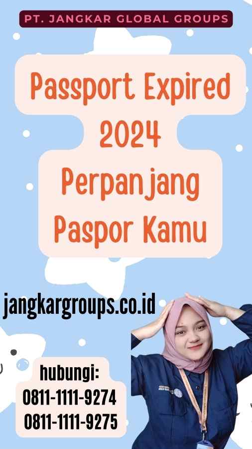 Passport Expired 2024 Perpanjang Paspor Kamu
