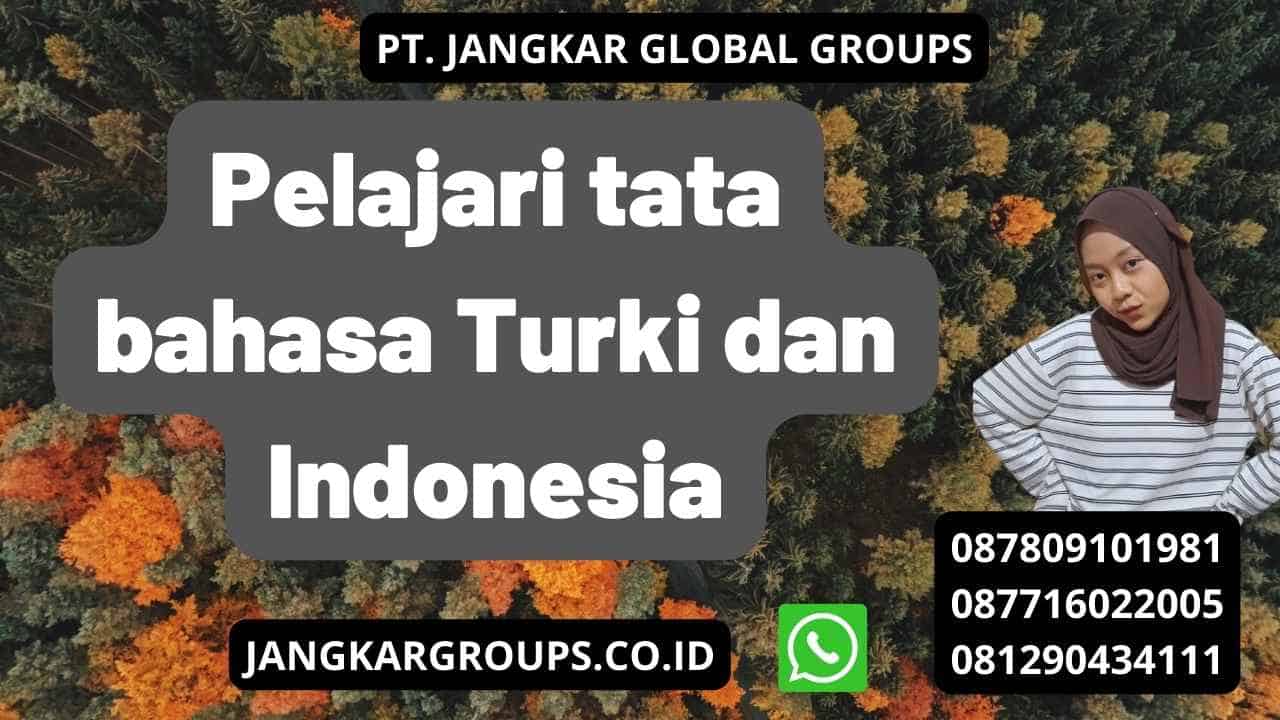 Pelajari tata bahasa Turki dan Indonesia