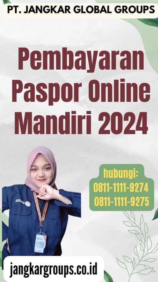 Pembayaran Paspor Online Mandiri 2024