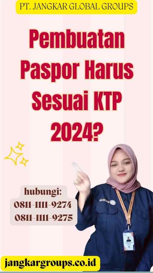 Pembuatan Paspor Harus Sesuai KTP 2024