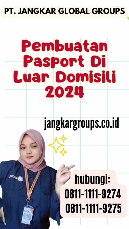 Pembuatan Pasport Di Luar Domisili 2024