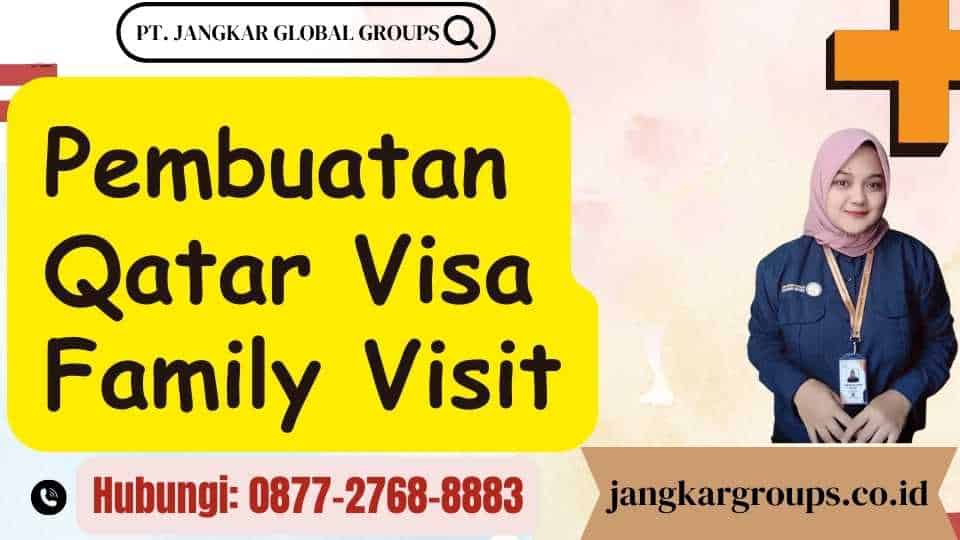 Pembuatan Qatar Visa Family Visit