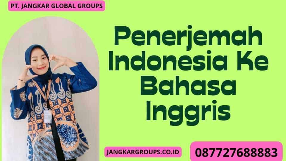 Penerjemah Indonesia Ke Bahasa Inggris