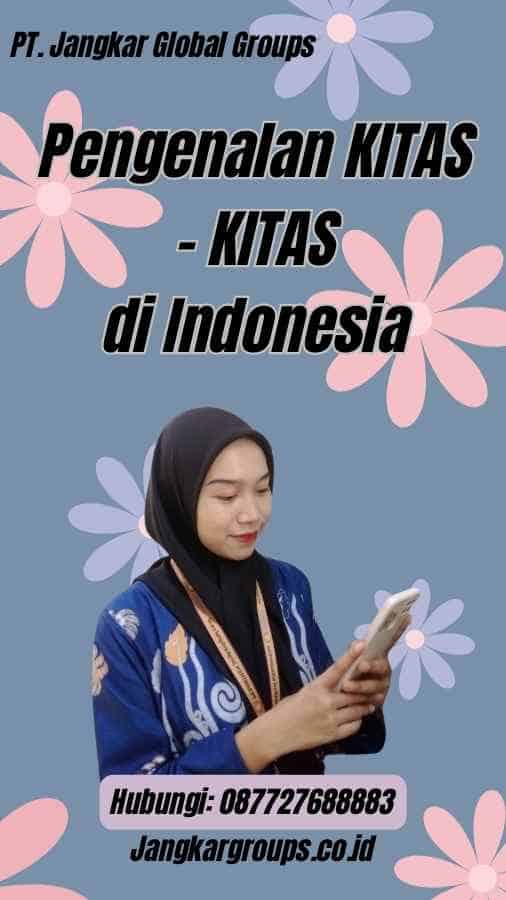 Pengenalan KITAS - KITAS di Indonesia