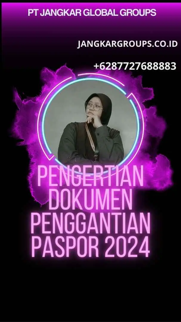  Pengertian Dokumen Penggantian Paspor 2024