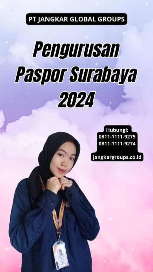 Pengurusan Paspor Surabaya 2024