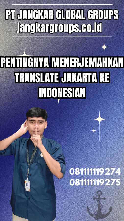 Pentingnya Menerjemahkan Translate Jakarta ke Indonesian