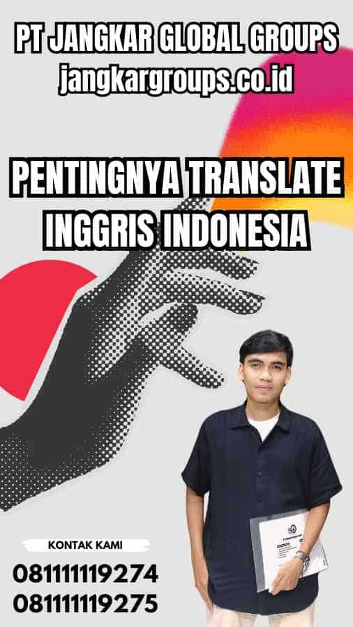 Pentingnya Translate Inggris Indonesia