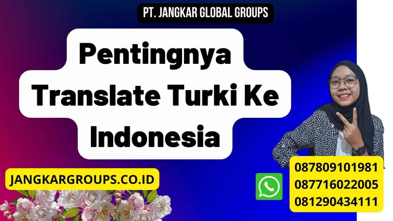 Pentingnya Translate Turki Ke Indonesia