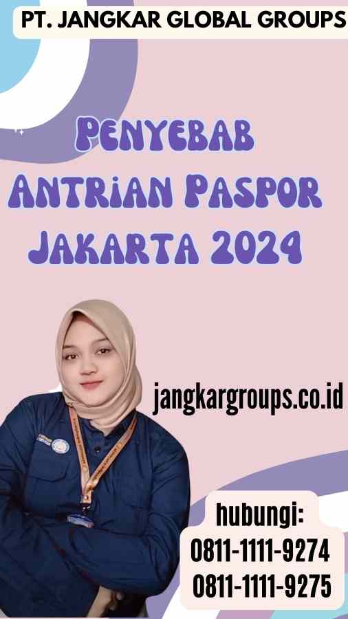 Penyebab Antrian Paspor Jakarta 2024