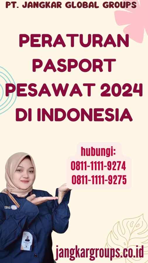 Peraturan Pasport Pesawat 2024 di Indonesia