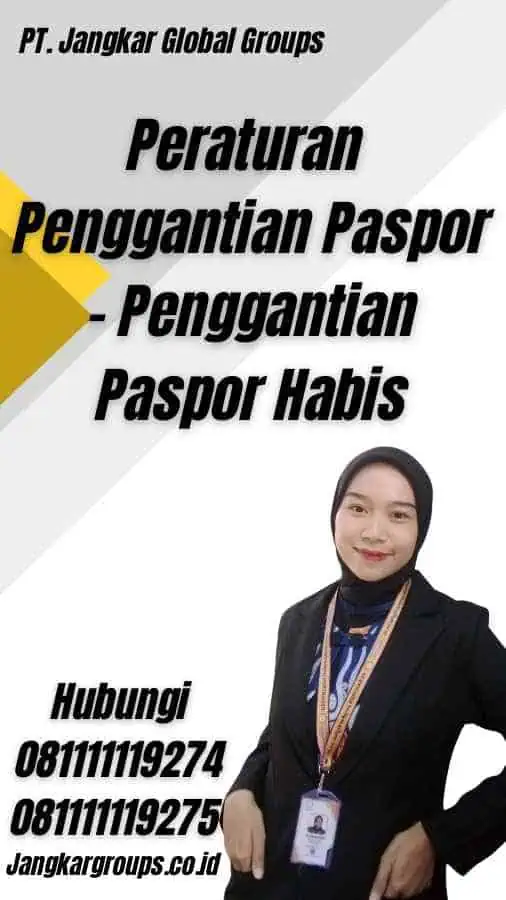 Peraturan Penggantian Paspor - Penggantian Paspor Habis