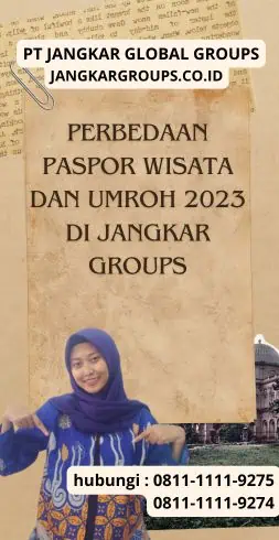 Perbedaan Paspor Wisata Dan Umroh 2023 di Jangkar Groups