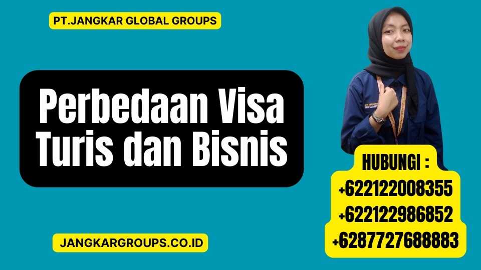 Perbedaan Visa Turis dan Bisnis