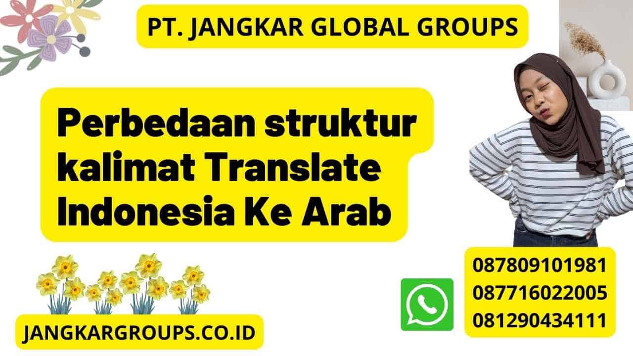 Perbedaan struktur kalimat Translate Indonesia Ke Arab
