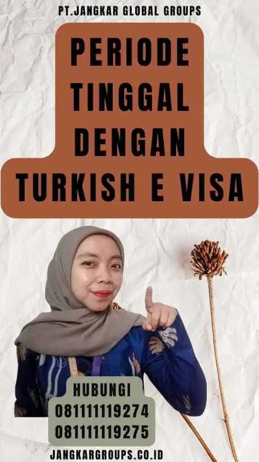 Periode Tinggal dengan Turkish E Visa