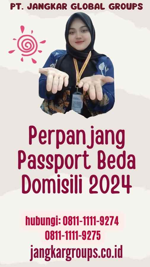 Perpanjang Passport Beda Domisili 2024